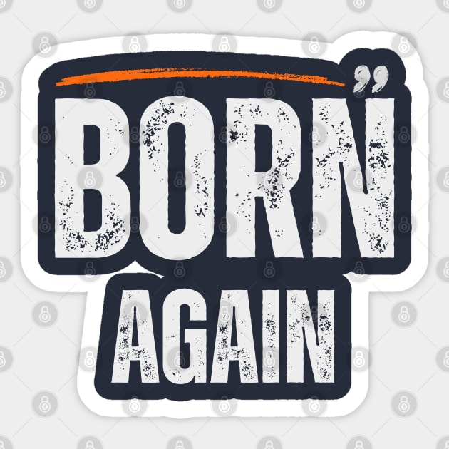 Born again Sticker by EKLZR